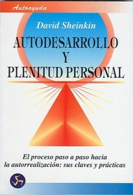 Autodesarrollo y Plenitud Personal (Coleccion Autoayuda (Neo Person)) (Spanish Edition)