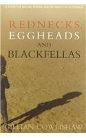 Rednecks, Eggheads, and Blackfellas : A Study of Racial Power and Intimacy in Australia