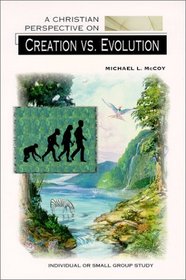 Christian Perspective on Creation Vs. Evolution