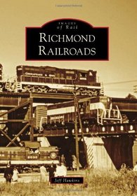 Richmond Railroads (Images of Rail)