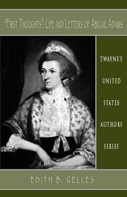 First Thoughts:  Life and Letters of Abigail Adams