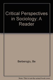 Critical Perspectives in Sociology: A Reader