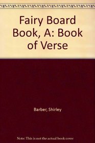 Fairy Board Book, A: Book of Verse
