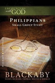 Philippians: A Blackaby Bible Study Series (Encounters with God)