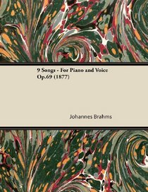 9 Songs - For Piano and Voice Op.69 (1877)