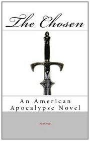 The Chosen: An American Apocalypse Novel