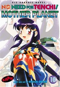 No Need for Tenchi!, Vol. 10: Mother Planet