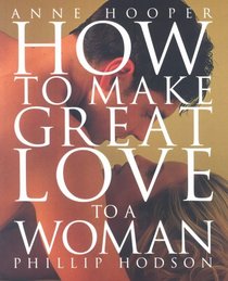 How to Make Great Love to a Woman