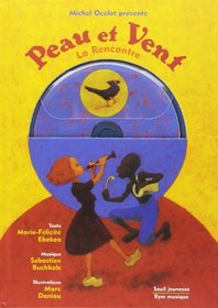 Peau et Vent : La Rencontre (1 livre + 1 CD audio)