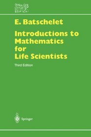 Introduction to Mathematics for Life Scientists (Springer Study Edition)
