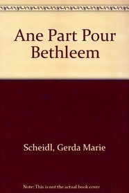 Ane Part Pour Bethleem