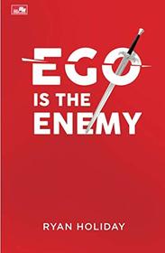 EGO IS THE ENEMY (Indonesian Edition)