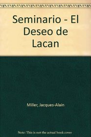 Seminario - El Deseo de Lacan (Spanish Edition)