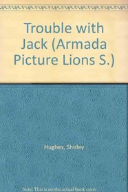 Trouble with Jack (Armada Pict. Lions S)