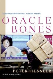 Oracle Bones : A Journey Between China's Past and Present