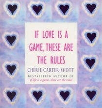 If Love Is a Game, These Are the Rules