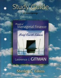Study Guide for Principles of Managerial Finance Brief plus MyFinanceLab Student Access Kit