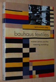 Bauhaus textiles: Women artists and the weaving workshop