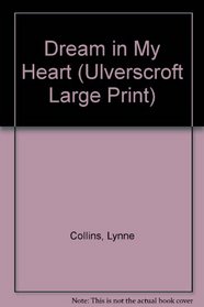 Dream in My Heart (Ulverscroft Large Print Series)