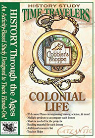 Colonial Life (Time Travelers History Study Series)