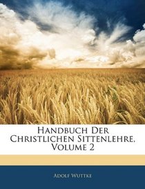 Handbuch Der Christlichen Sittenlehre, Volume 2 (German Edition)