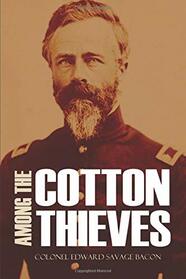 Among the Cotton Thieves (Abridged, Annotated)