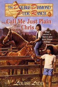 Double Diamond Dude Ranch #1 - Call Me Just Plain Chris