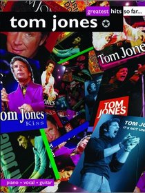 Tom Jones: Greatest Hits So Far: (Piano, Vocal, Guitar) (Popular Matching Folios)