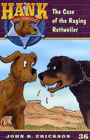 The Case of the Raging Rottweiler (Hank the Cowdog, Bk 36 )