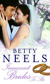 Innocent Brides-To-Be: A Suitable Match / A Girl to Love / A Ring in a Teacup