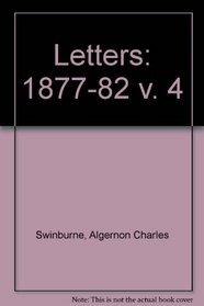 Swinburne Letters, 1877-1882