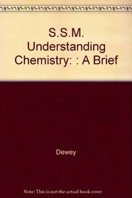 S.S.M. Understanding Chemistry: : A Brief