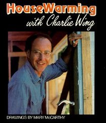 House Warming with Charlie Wing