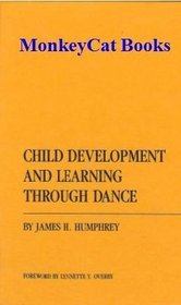 Child Development and Learning Through Dance (Ams Studies in Education)