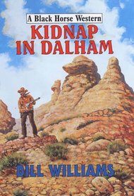 Kidnap in Dalham (Black Horse Western)