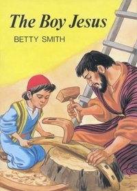 Boy Jesus, the P (Stories of Jesus (Lutterworth))