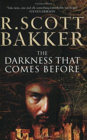 The Darkness That Comes Before (Prince of Nothing, Bk 1)