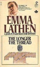 The Longer the Thread (John Putnam Thatcher, Bk 13) (Large Print)