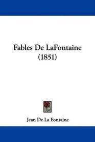Fables De LaFontaine (1851) (French Edition)
