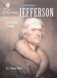 Thomas Jefferson: Architect of Freedom (Sterling Biographies)