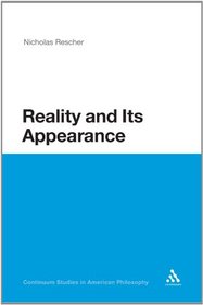 Reality and Its Appearance (Continuum Studies In American Philosophy)