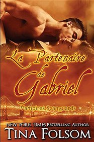 La Partenaire de Gabriel (Les Vampires Scanguards) (French Edition)