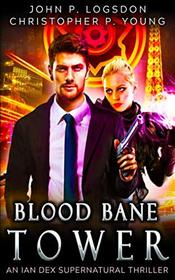Blood Bane Tower (Las Vegas Paranormal Police Department) (Volume 3)