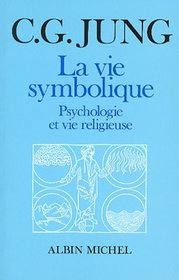 La Vie symbolique : Psychologie et vie religieuse