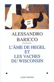 L'me de Hegel et les Vaches du Wisconsin