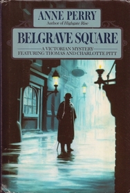Belgrave Square (Charlotte & Thomas Pitt, Bk 12)