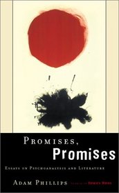 Promises, Promises: Essays on Poetry and Psychoanalysis