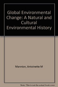 Global Environmental Change: A Natural and Cultural Environmental History