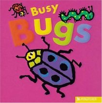 Busy Bugs (All Aboard (Kingfisher Board Books))