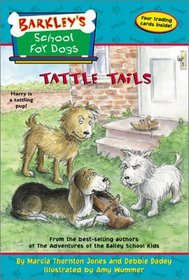 Barkley's School for Dogs #10: Tattle Tails (Barkley's School for Dogs)